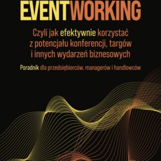 Książka „Eventworking” Bernard Fruga i Artur Sójka